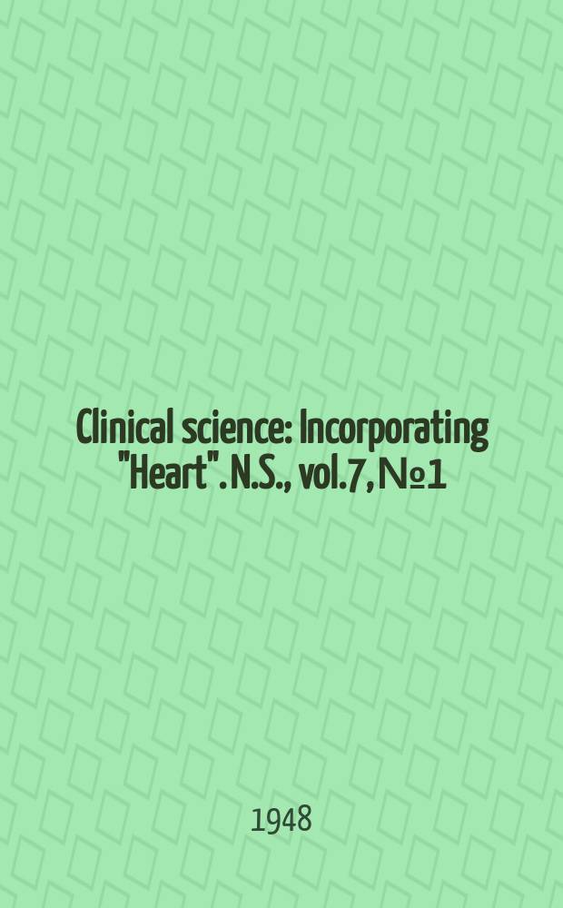 Clinical science : Incorporating "Heart". [N.S.], vol.7, №1
