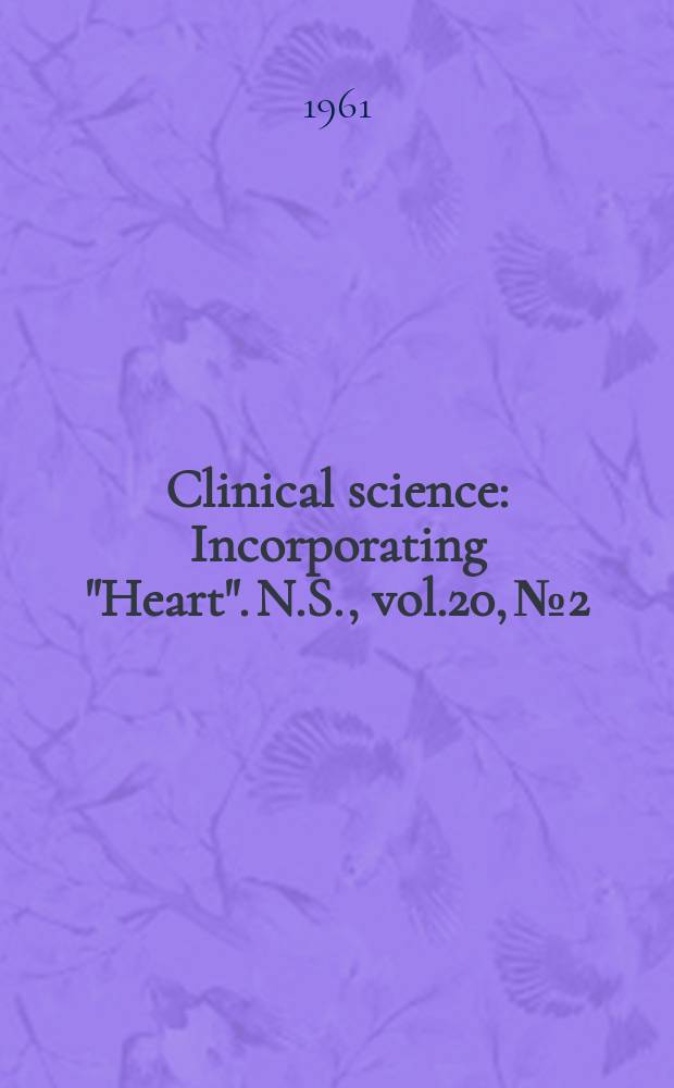 Clinical science : Incorporating "Heart". [N.S.], vol.20, №2