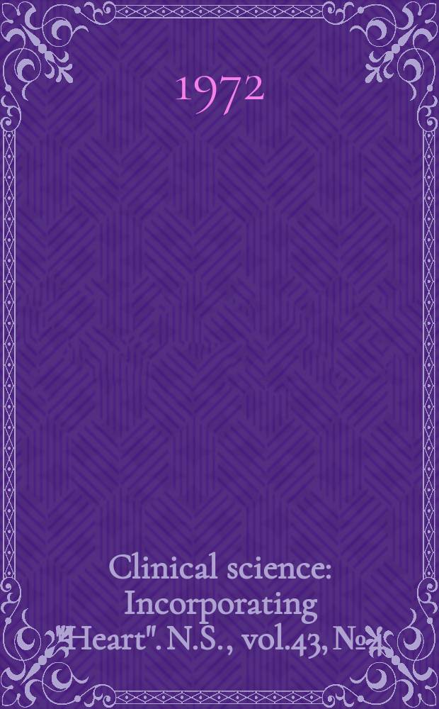 Clinical science : Incorporating "Heart". [N.S.], vol.43, №4