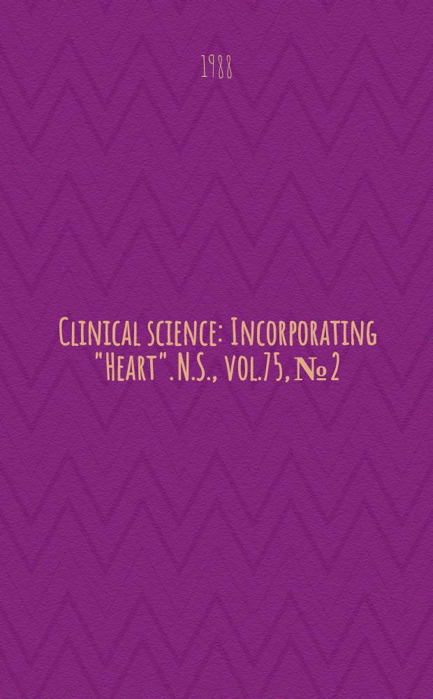 Clinical science : Incorporating "Heart". [N.S.], vol.75, №2