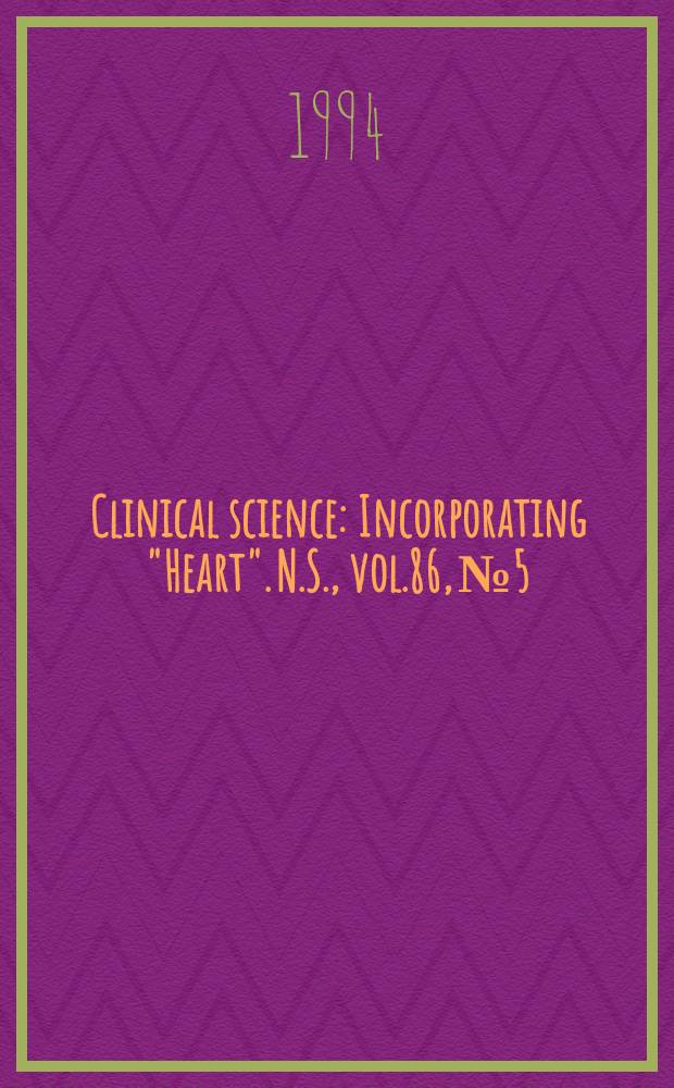 Clinical science : Incorporating "Heart". [N.S.], vol.86, №5