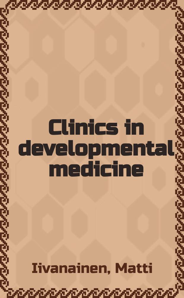 Clinics in developmental medicine : Publ. by the Spastics soc. №51 : A study on the origins of mental retardation