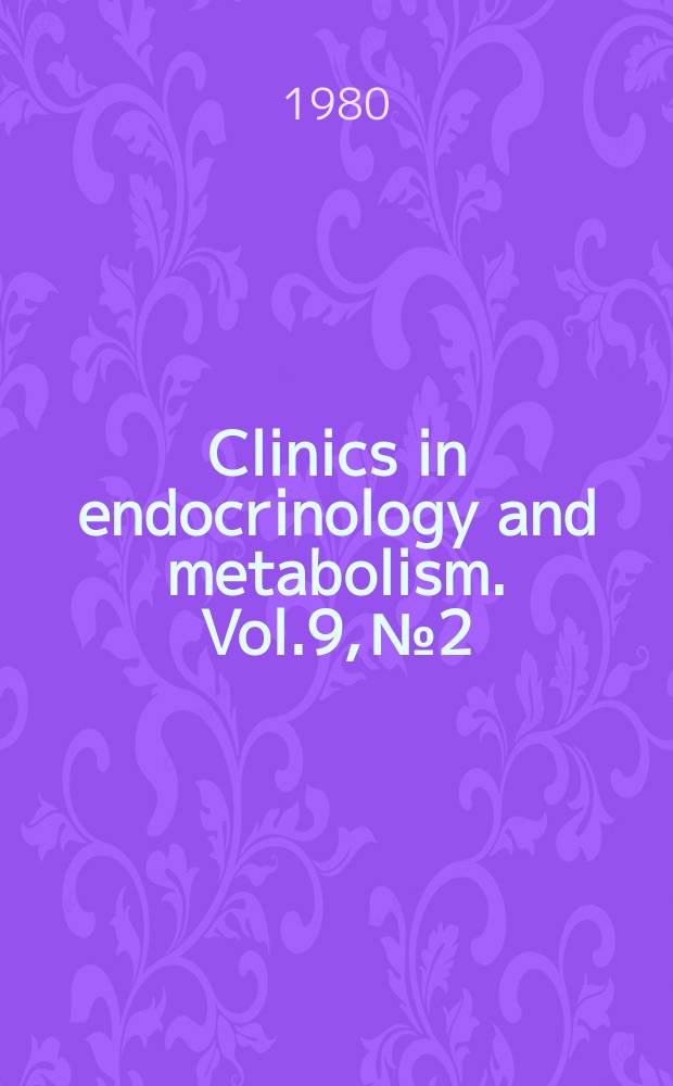 Clinics in endocrinology and metabolism. Vol.9, №2 : Endocrinology and cancer