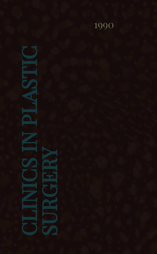 Clinics in plastic surgery : An intern. quart. Vol.17, №1 : Pediatric plastic surgery