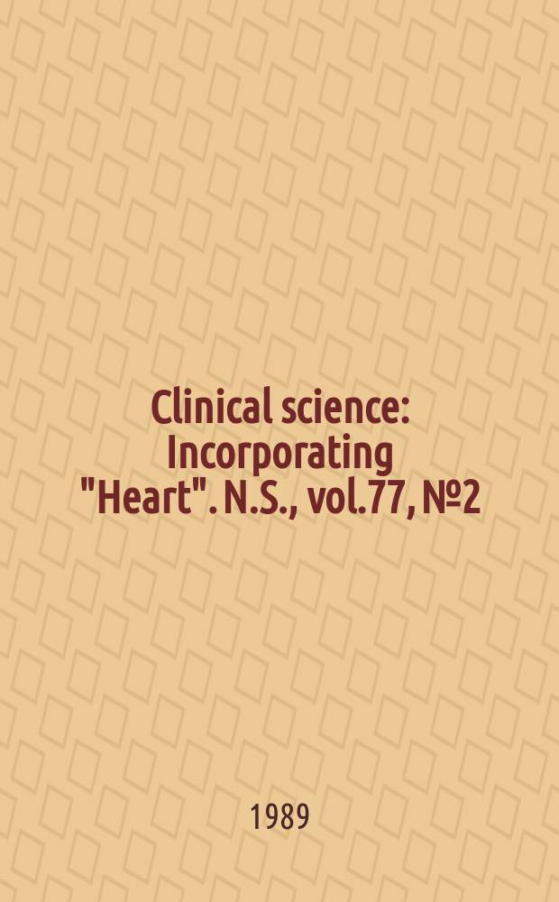 Clinical science : Incorporating "Heart". [N.S.], vol.77, №2