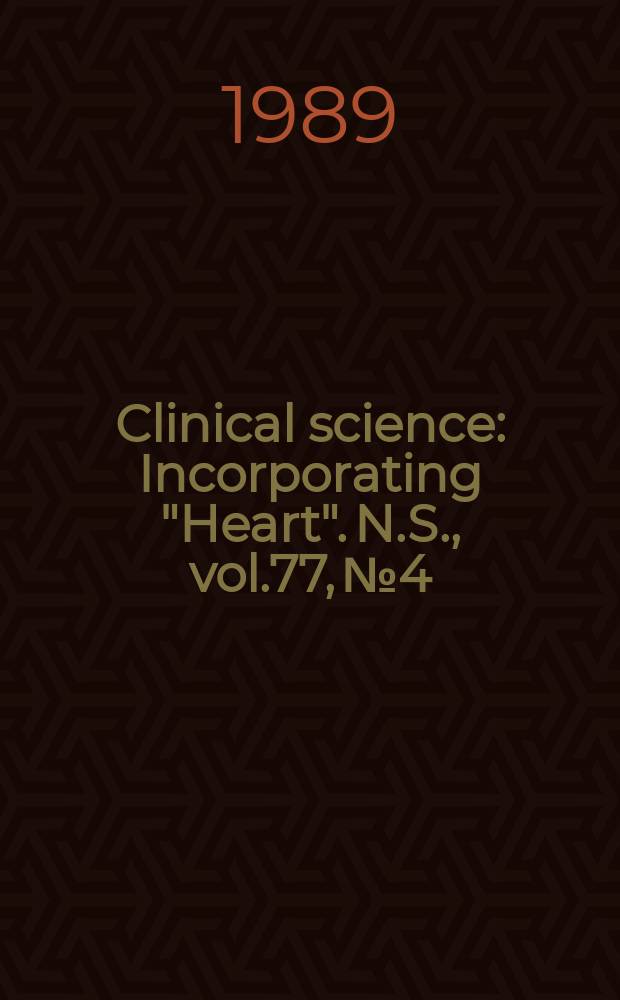 Clinical science : Incorporating "Heart". [N.S.], vol.77, №4
