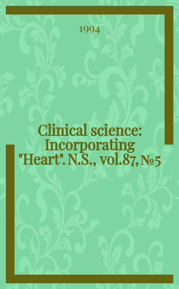 Clinical science : Incorporating "Heart". [N.S.], vol.87, №5