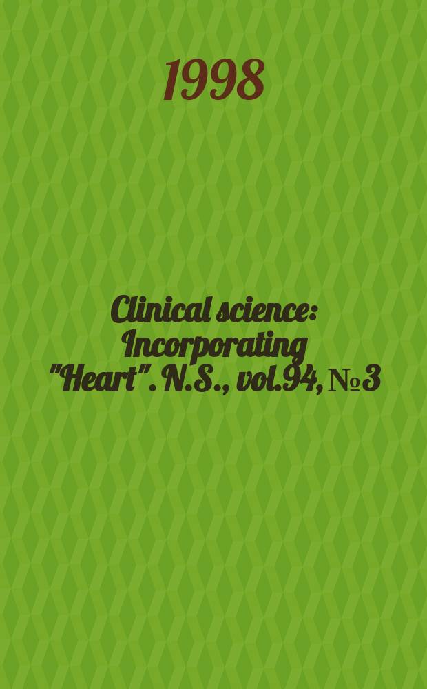 Clinical science : Incorporating "Heart". [N.S.], vol.94, №3