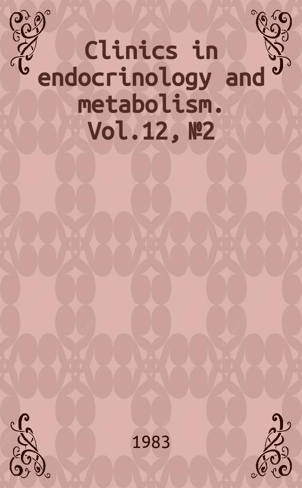 Clinics in endocrinology and metabolism. Vol.12, №2 : Metabolic acidosis