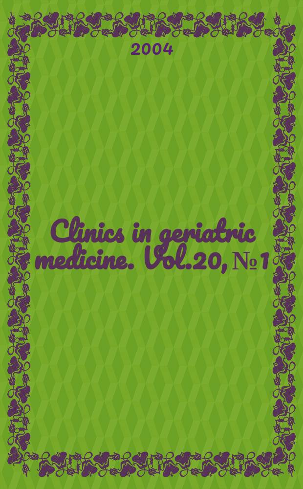 Clinics in geriatric medicine. Vol.20, №1 : Alzheimer's disease and dementia