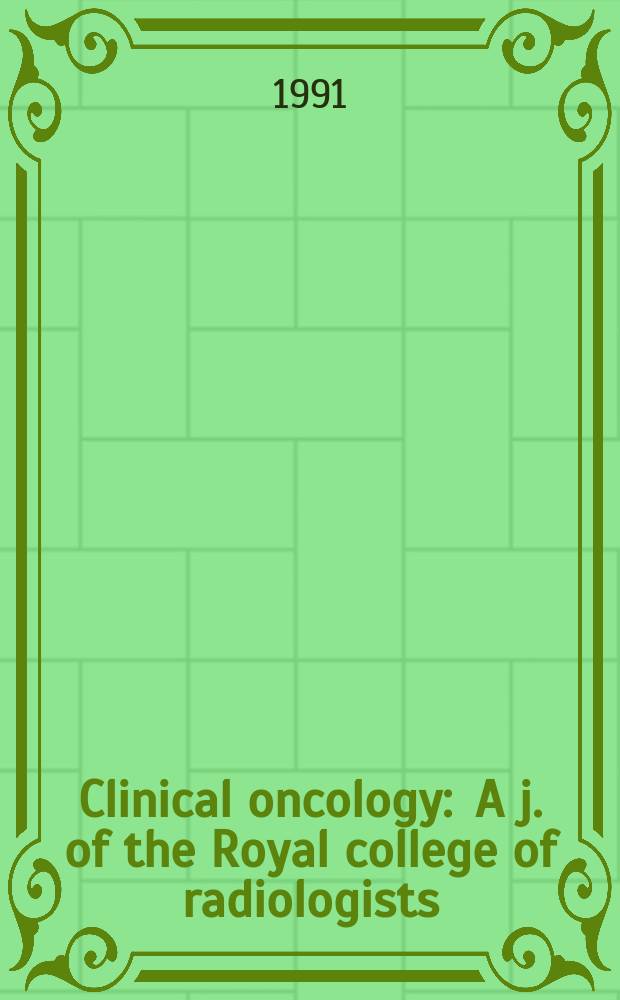 Clinical oncology : A j. of the Royal college of radiologists