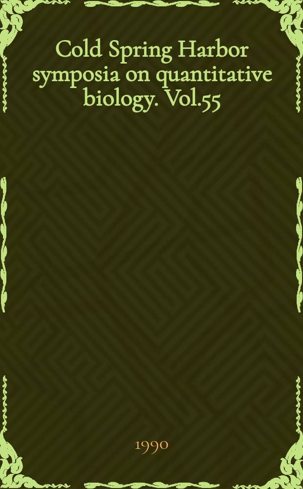 Cold Spring Harbor symposia on quantitative biology. Vol.55 : (The brain)