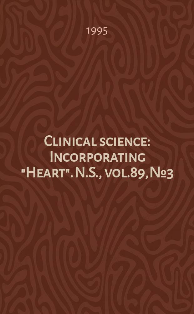 Clinical science : Incorporating "Heart". [N.S.], vol.89, №3