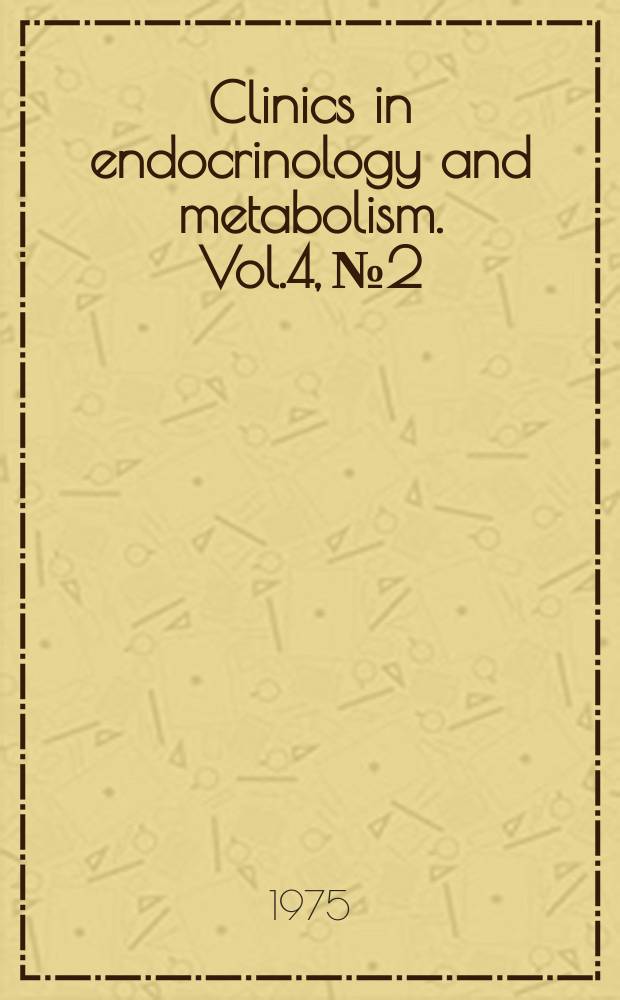 Clinics in endocrinology and metabolism. Vol.4, №2 : Autoimmunity in endocrine disease