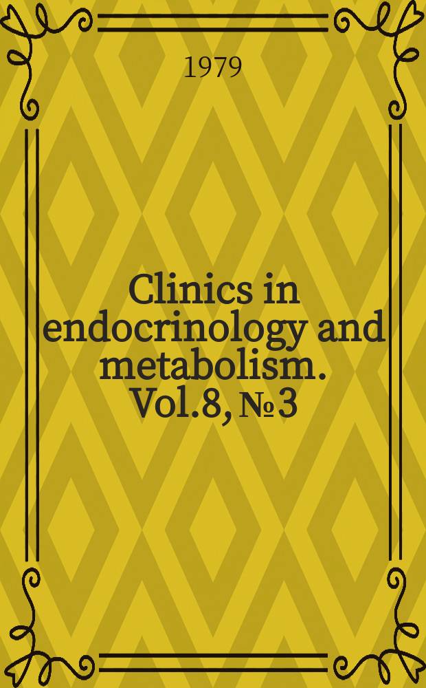Clinics in endocrinology and metabolism. Vol.8, №3 : Endocrine manifestations of systemic disease