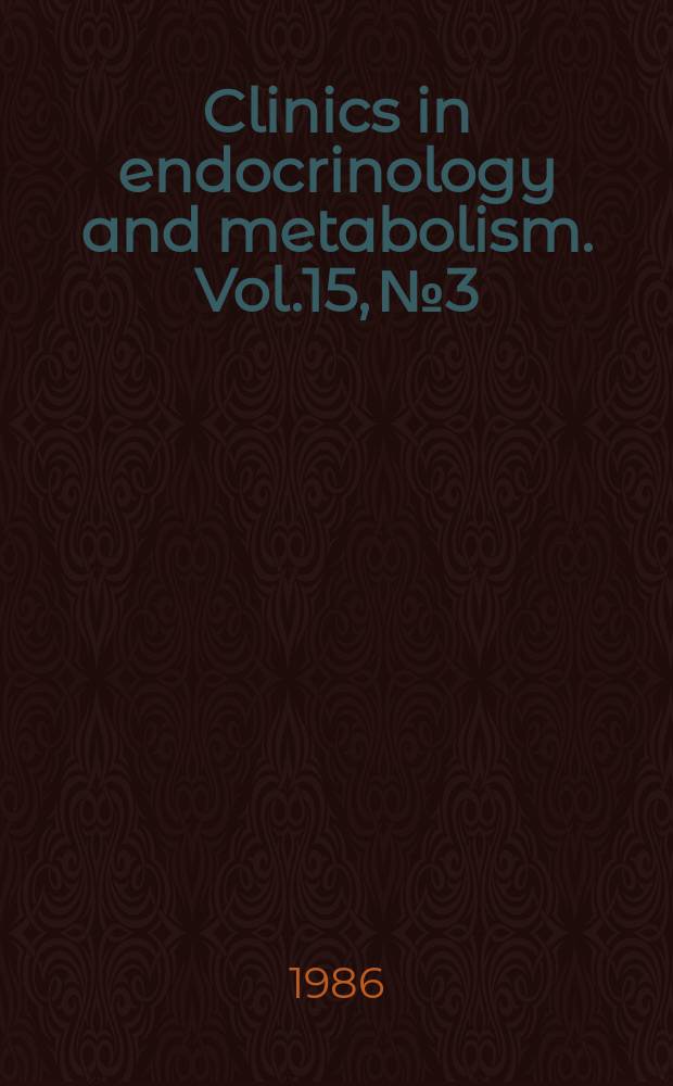 Clinics in endocrinology and metabolism. Vol.15, №3 : Growth disorders