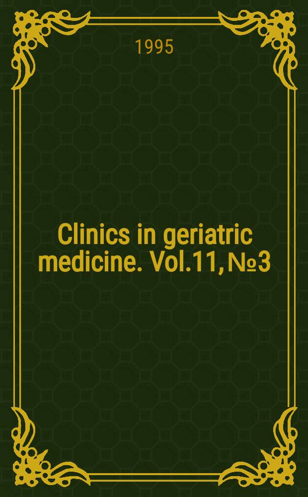 Clinics in geriatric medicine. Vol.11, №3 : Medical direction in long-term care