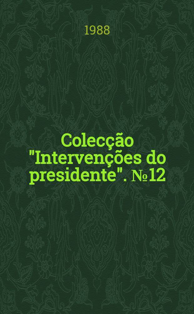 Colecção "Intervenções do presidente". №12 : Uma política de desenvolvimento