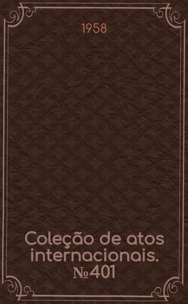 Coleção de atos internacionais. №401 : Brasil - Peru. Acordo sobre transportes aéreos entre os Estados Unidos e a República Peruana