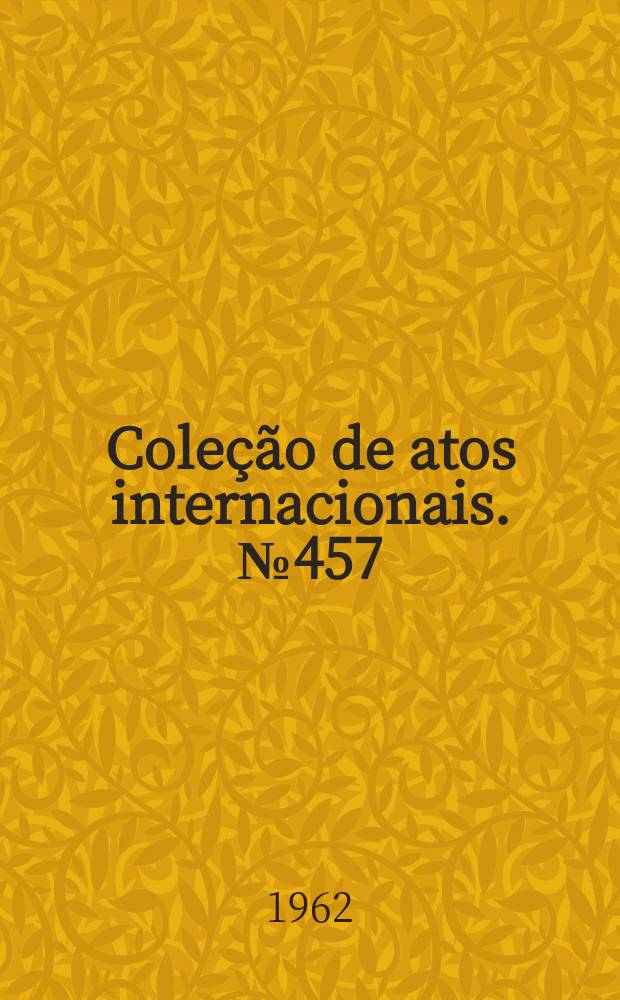 Coleção de atos internacionais. №457 : Brasil - Itália. Acordo sobre vistos em passaportes comuns