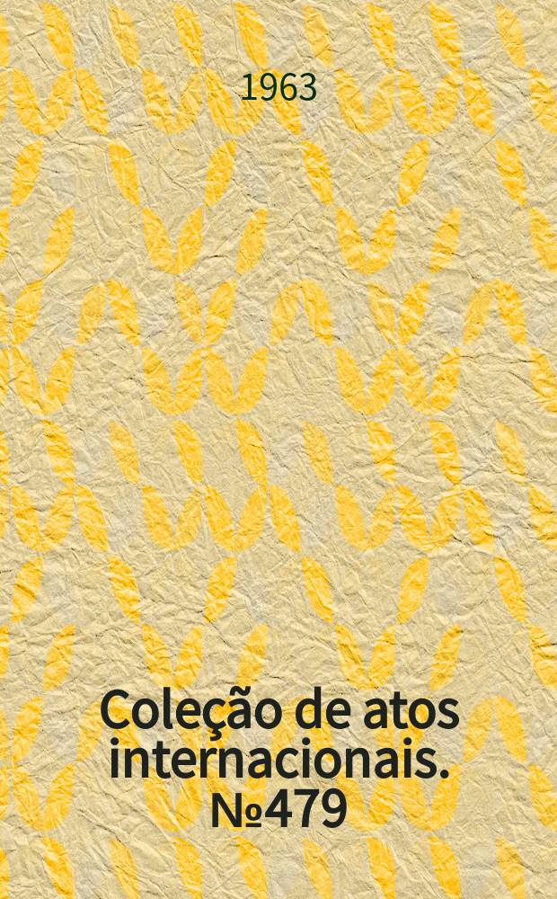 Coleção de atos internacionais. №479 : Acordo para a interpretação do item 3° da Agenda da comissão mista constituída pelo Brasil e Argentina