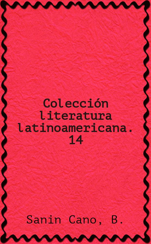 Colección literatura latinoamericana. 14 : Ensayos