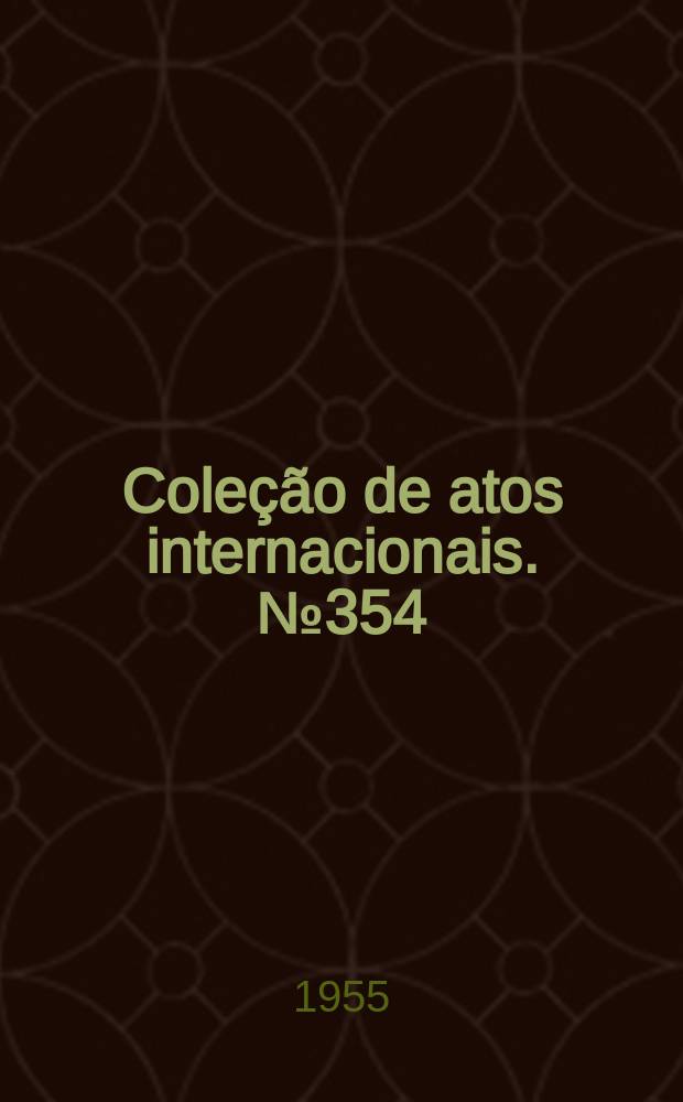 Coleção de atos internacionais. №354 : Brasil - Itália. Modificações introduzidas no quadro de rotas anexo ao acordo sobre transportes aéreos entre o Brasil e a Itália, firmado no Rio de janeiro, em 25 de janeiro de 1951