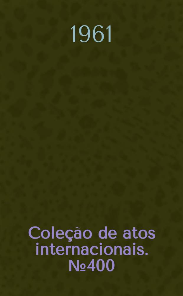 Coleção de atos internacionais. №400 : Brasil - Paraguai. Acordo sobre transportes aéreos regulares