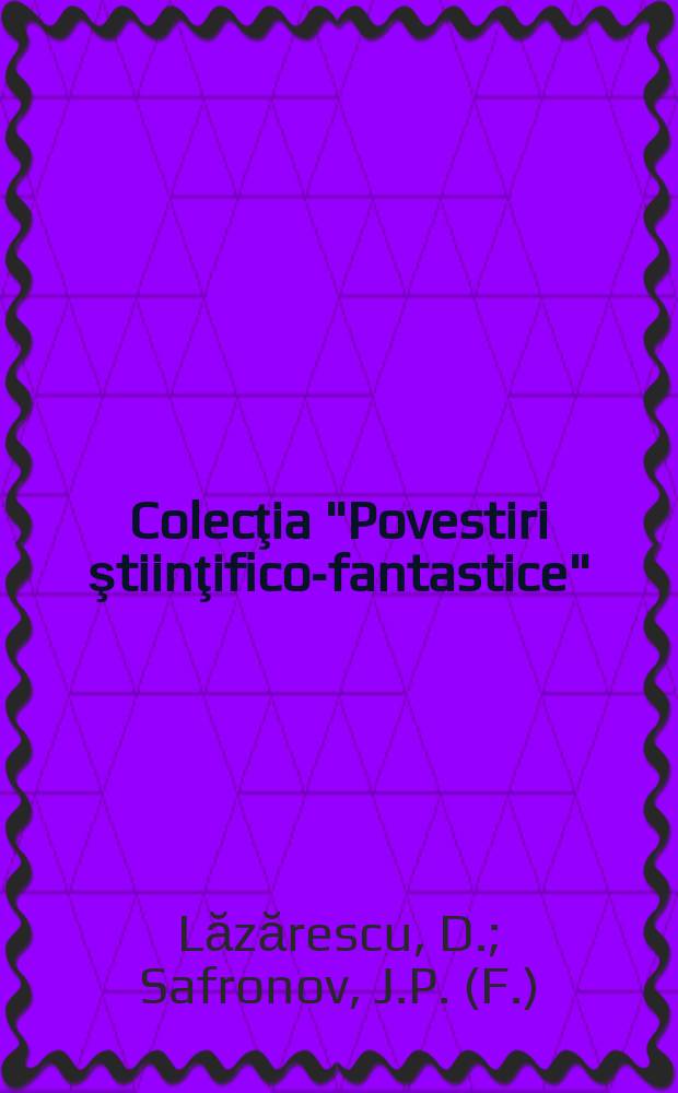 Colecţia "Povestiri ştiinţifico-fantastice" : Ed. de revista "Ştiinţă şi tehnică". Anul8 1962, №183 : Formidabilul campion. Fărîmă de stea