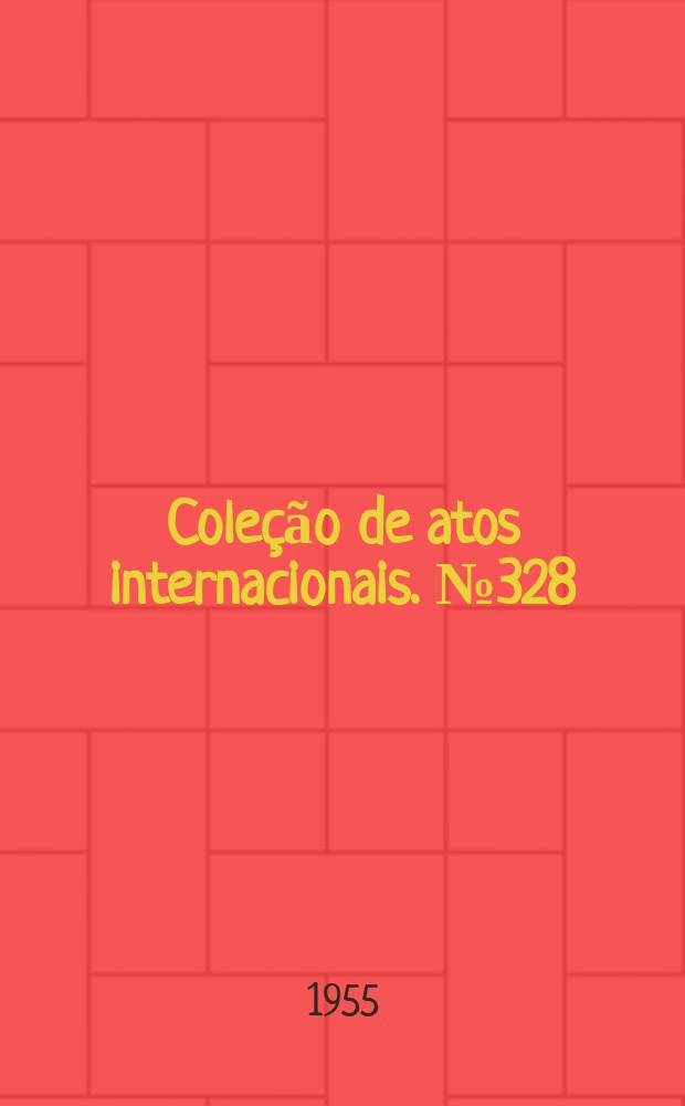 Coleção de atos internacionais. №328 : Brasil - Reino Unido. Acordo sobre atrazados comerciais brasileiros