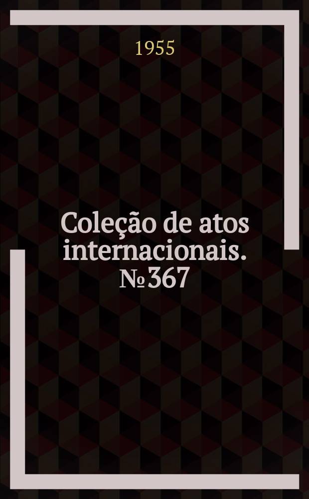 Coleção de atos internacionais. №367 : Protocolo anexo ao código sanitário Panamericano