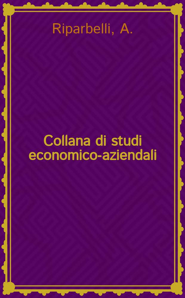 Collana di studi economico-aziendali : Pubblicazione. №3 : Correlazioni ed interdipendenze fra organismi aziendali