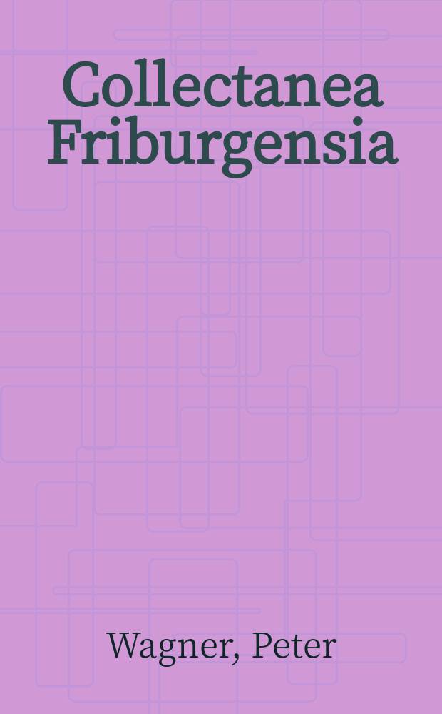 Collectanea Friburgensia : Commentationes Academicae Universitatis Friburgensis Helvetiorum. Fasc.6(15) : Neumenkunde