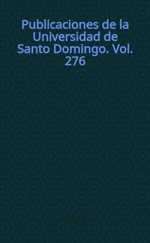 Publicaciones de la Universidad de Santo Domingo. Vol. 276 : Perspectivas de la investigación en la Universidad autónoma de Santo Domingo