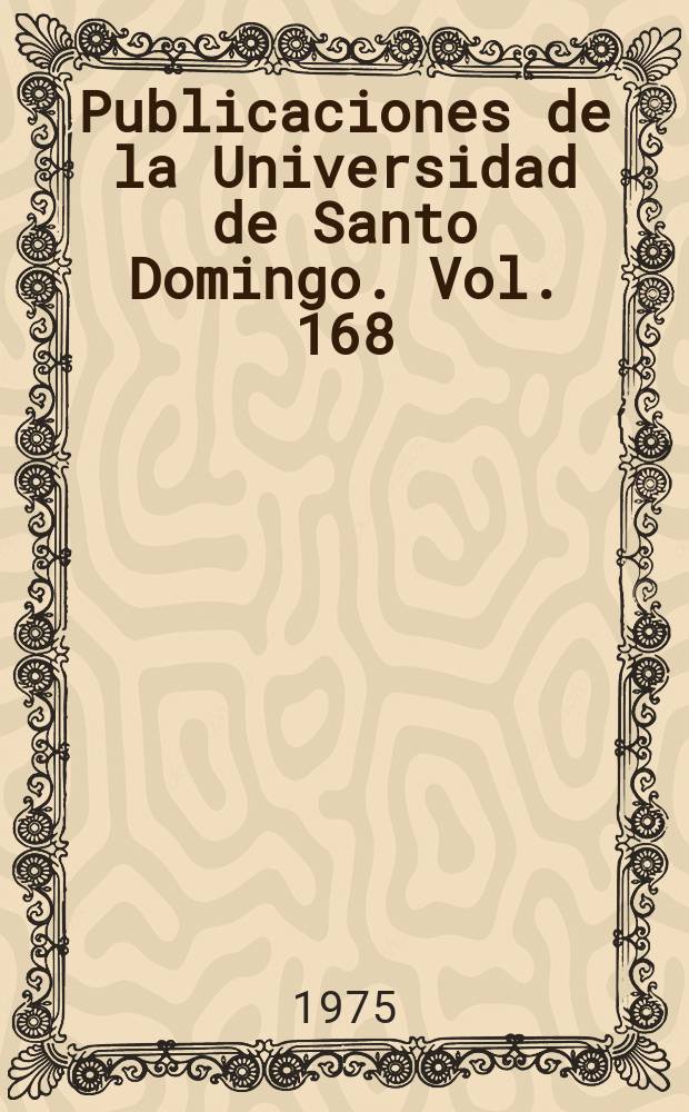 Publicaciones de la Universidad de Santo Domingo. Vol. 168 : Primer canso nacional de la República Dominicana, 1920