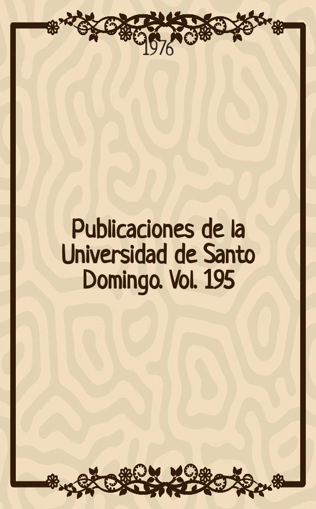 Publicaciones de la Universidad de Santo Domingo. Vol. 195 : Los "Gavilleros" del este: una epopeya...