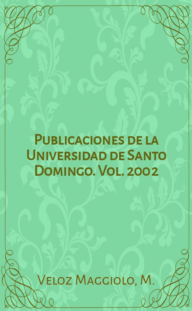 Publicaciones de la Universidad de Santo Domingo. Vol. 200 [2] : Medioambiente y adaptación humana en la prehistoria de ...