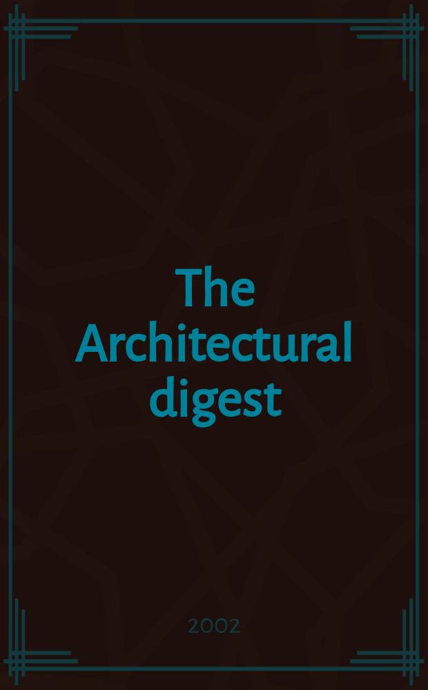 The Architectural digest : A pictorial digest of outstanding architecture, interior decorating and landscaping Established 1920. Vol.59, №5