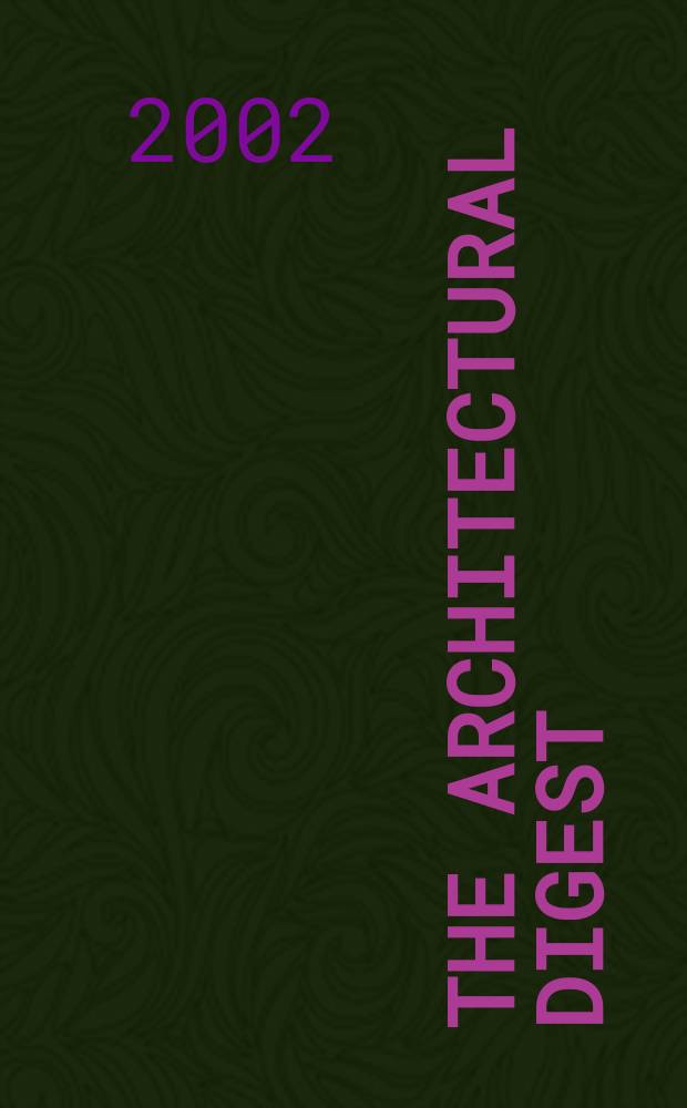The Architectural digest : A pictorial digest of outstanding architecture, interior decorating and landscaping Established 1920. Vol.59, №6