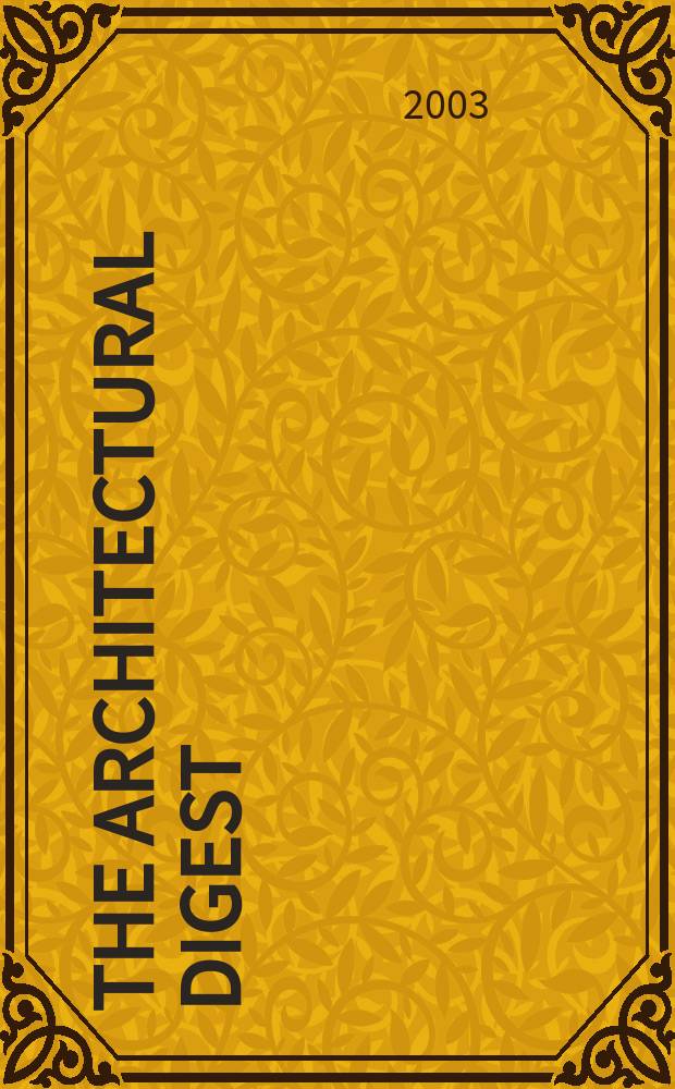 The Architectural digest : A pictorial digest of outstanding architecture, interior decorating and landscaping Established 1920. Vol.60, №1