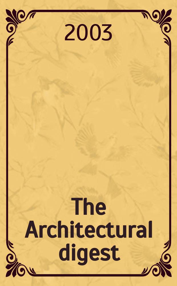 The Architectural digest : A pictorial digest of outstanding architecture, interior decorating and landscaping Established 1920. Vol.60, №2