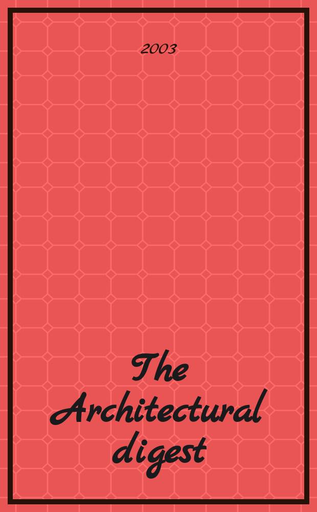 The Architectural digest : A pictorial digest of outstanding architecture, interior decorating and landscaping Established 1920. Vol.60, №5