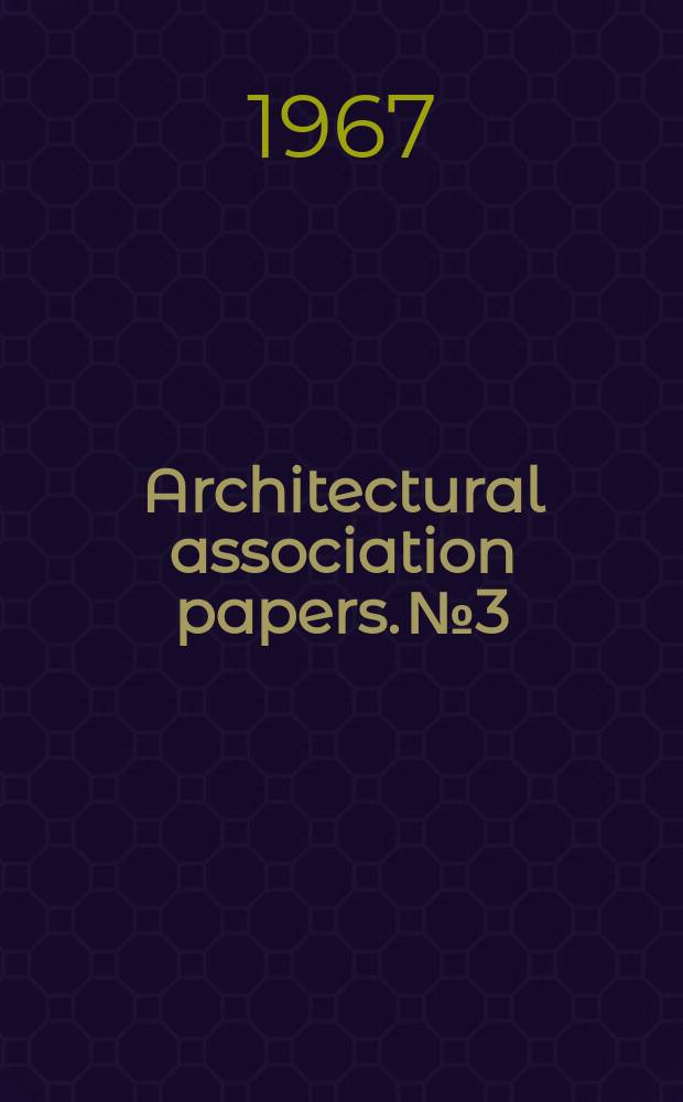 Architectural association papers. №3 : University planning and design