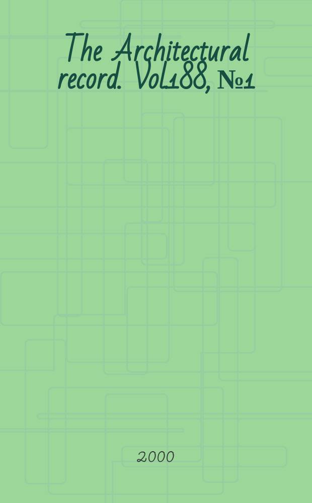 The Architectural record. Vol.188, №1