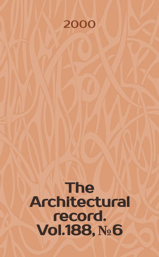 The Architectural record. Vol.188, №6