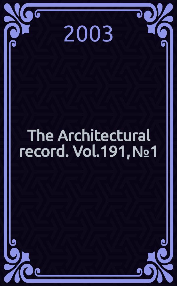 The Architectural record. Vol.191, №1