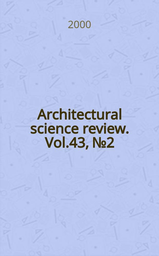 Architectural science review. Vol.43, №2