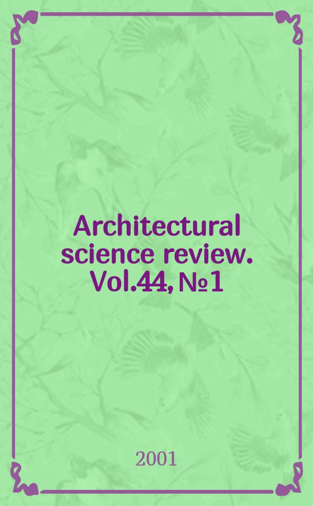 Architectural science review. Vol.44, №1