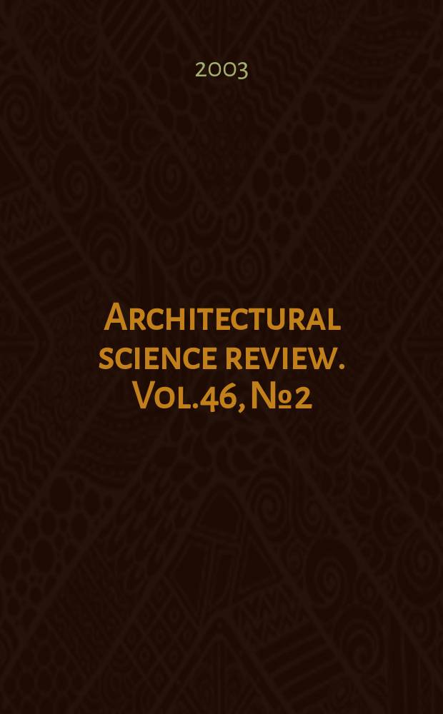 Architectural science review. Vol.46, №2