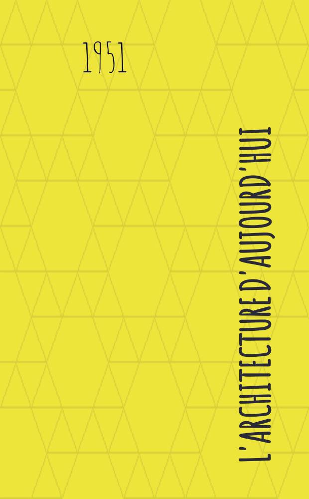 L'Architecture d'aujourd'hui : Revue mensuelle. Année21 1950/1951, №36 : L'Equipement de l'habitation